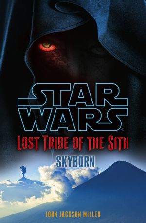 [Star Wars: Lost Tribe of the Sith 02] • Star Wars · Lost Tribe of the Sith · Skyborn